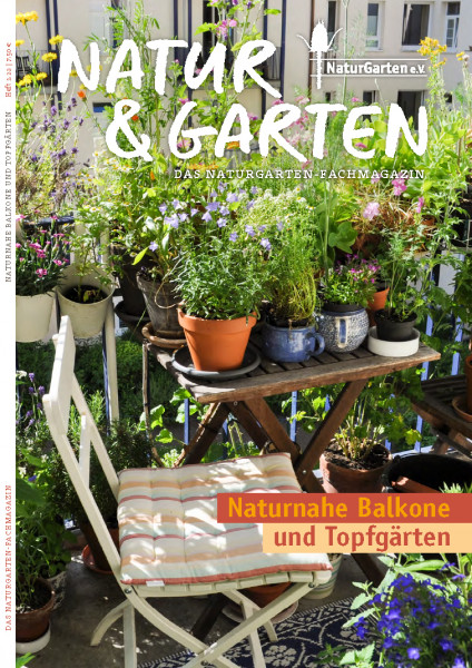 Natur&amp;Garten 1/2022 - Naturnahe Balkone und Topfgärten