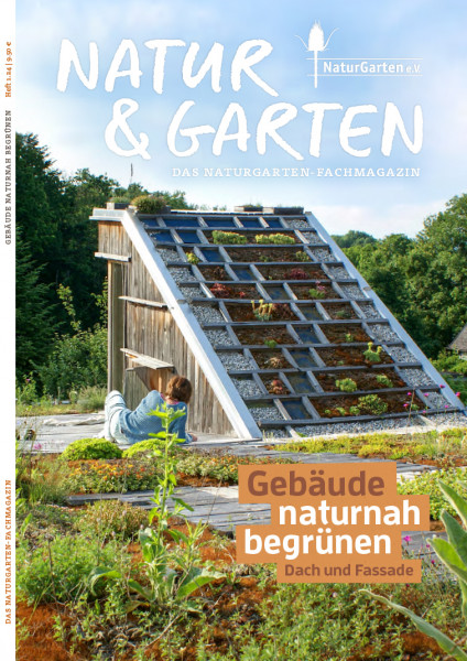 Natur&Garten 1/2024 - Gebäude naturnah begrünen