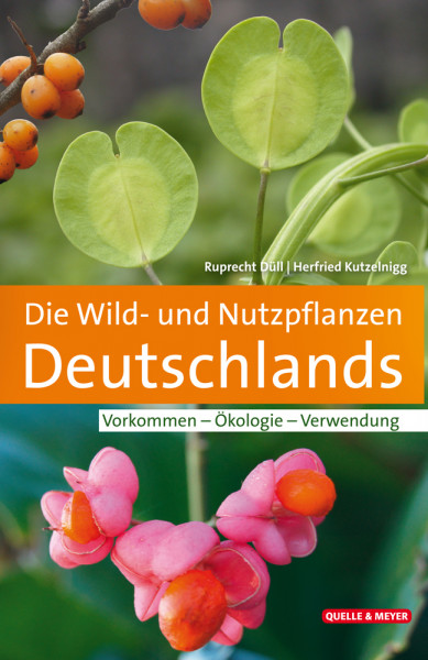 Düll/Kutzelnigg, Die Wild- und Nutzpflanzen Deutschlands